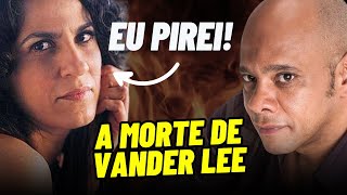 SEPARAÇÃO E MORTE DO VANDER LEE [upl. by Olatha]