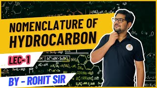 Nomenclature Of Hydrocarbon Lec 01  Alkane Alkenes and Alkyne  Rohit Sir [upl. by Wheaton315]