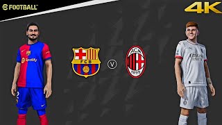 eFootball 25  Barcelona vs AC Milan ft Morata Colombo  782024  4K [upl. by Ialohcin]