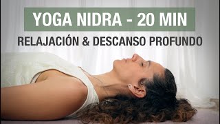 Yoga Nidra para DESCANSO PROFUNDO en 20 minutos  Relajación completa del cuerpo meditación guiada [upl. by Notled]