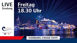 Hamburg Cruise Days 2023 live – Freitag 08 September 1830 Uhr [upl. by Corwin]