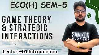 Sem5 Lecture01 Game Theory and Strategic Interaction Orientation Session [upl. by Akima971]