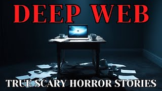 DEEP WEB Horror Stories  True Scary Stories [upl. by Skier]