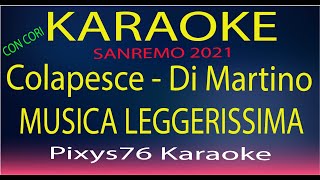 Colapesce Dimartino  Musica leggerissima Karaoke con Cori Sanremo 2021 [upl. by Ikin]