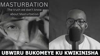 UBWIRU BUKOMEYE KU KWIKINISHA  ESE HARI IBYIZA BYO KWIKINISHA [upl. by Toback]