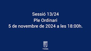 Sessió 1324 Ordinària de Ple Municipal del 5 de novembre de 2024 [upl. by Enelyar]