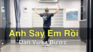 ANH SAY EM RỒI  64 BƯỚC DÂN VŨ  NHẢY CÙNG HƯỚNG  Leo BÀI HƯỚNG DẪN BẤM▶️ [upl. by Iznyl]