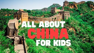 All about China for Kids  Learn interesting facts about China and Chinese culture [upl. by Ball]