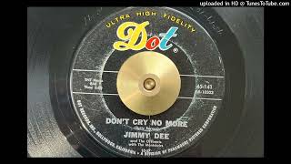 Jimmy Dee and The Offbeats  Dont Cry No More Dot 1957 [upl. by Juna415]