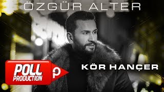 Özgür Alter  Kör Hançer  Official Lyric Video [upl. by Rramahs]