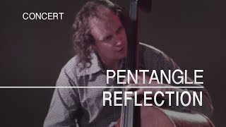 Pentangle  Reflection Captured Live 1972 [upl. by Filia465]