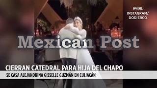 Cierran Catedral para hija del Chapo Ovidio Guzman asistió a la boda [upl. by Lemrahc]