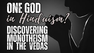 quotOne God in Hinduism Discovering Monotheism in the Vedasquot [upl. by Roscoe]