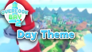 quotDay Themequot Overlook Bay 2 Official Soundtrack [upl. by Kolva794]