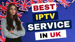 THE BEST IPTV SERVICE IN UK FOR 2024 [upl. by Leitnahs793]