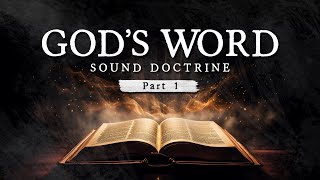 GODS WORD  PART 1  Sound Doctrine Series by Daniel Maritz [upl. by Biancha]