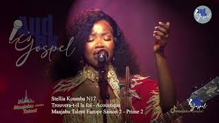 Stellia Koumba N17  Trouveratil la foi  Acoustique  Maajabu Talent Europe S2  Prime 2 [upl. by Naahsar]