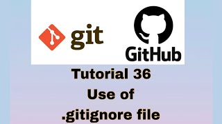 Git and GitHub Tutorial 36  gitignore file usage [upl. by Ledeen252]