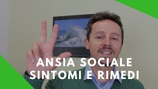 Ansia sociale sintomi e rimedi 3 suggerimenti per uscire dalla fobia sociale [upl. by Soalokcin]