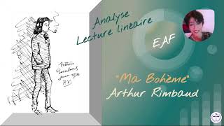 Analyse  Lecture linéaire  Ma Bohème Cahiers de Douai Arthur RIMBAUD BAC français Oral EAF [upl. by Kirstin]