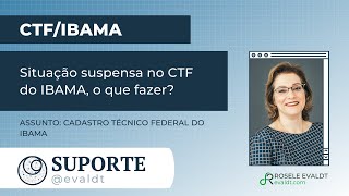 Situação suspensa no CTF do IBAMA o que fazer [upl. by Aivatra78]