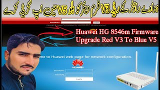 Huawei Hg8546m Red V3 to Blue V5 Firmware Upgrade Like a Pro [upl. by Ninahs]