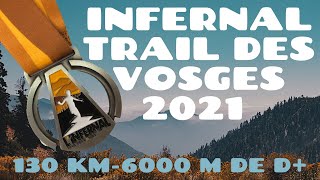 Infernal trail des Vosges 2021  130 km  6000 m de D ⛰LUMITRAIL ⛰ [upl. by Annahsohs]