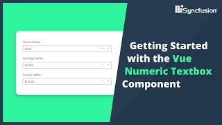 Getting Started with the Vue Numeric Textbox Component [upl. by Brigitte]