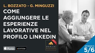 Come aggiungere le Esperienze Lavorative nel profilo LinkedIn ep 5 di 6 [upl. by Melquist]