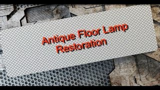 Antique Floor Lamp Restoration [upl. by Aveline]