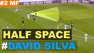 David Silva How to exploit Half space Attacking midfielder [upl. by Ulland]