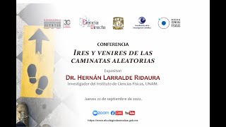 Hernán Larralde Ridaura Ires y venires de las caminatas aleatorias [upl. by Atsylak]