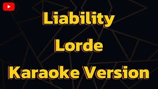 Liability Lorde Karaoke Version [upl. by Dobson]