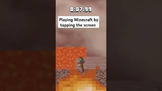 Minecraft playing Minecraft by tapping the screen 🙀 minecraft subscribe [upl. by Atir]