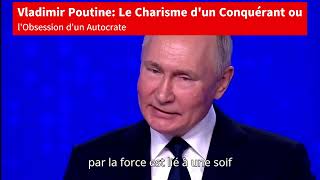 Vladimir Poutine Le Charisme dun Conquérant ou lObsession dun Autocrate [upl. by Adelaide56]