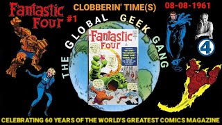 CLOBBERIN TIMES 189 889 FANTASTIC FOUR 60TH ANNIVERSARY CELEBRATION GLOBAL GEEK GANG SPECIAL [upl. by Ranique417]