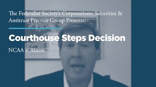 Courthouse Steps Decision Webinar NCAA v Alston [upl. by Asila]