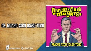 Lendakaris Muertos  Mucho asco casi todo [upl. by Grodin421]