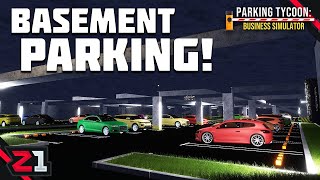 BASEMENT UPDATE IS HERE  Parking Tycoon Business Simulator E7 [upl. by Nywled]