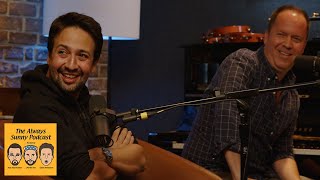 58 The Nightman Cometh with LinManuel Miranda amp Cormac Bluestone  The Always Sunny Podcast [upl. by Aldin226]