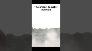 “Tucumcari Tonight” [upl. by Ecnarwal]