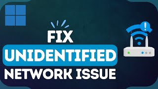 How To Fix Unidentified Network No Internet Issue In Windows 1011 [upl. by Titos217]