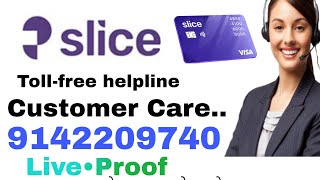 Slice Credit Card Customer Care Number  How  to Contact Slice Pay Customer Care Helpline Number [upl. by Tremayne]