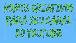 Nomes CRIATIVOS para canal de GAMES do YouTube [upl. by Ettelimay]