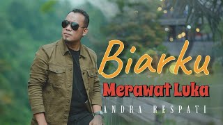 BIARKU MERAWAT LUKA  ANDRA RESPATI Official Music Video [upl. by Luis]