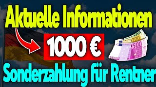 Wichtige Info 1000 € Sonderzahlung für Rentner – Wer kann sie erhalten [upl. by Ailam]