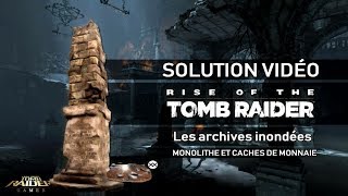 Rise of the Tomb Raider  Collectibles  Les archives inondées  Monolithes et caches de monnaie [upl. by Prudy]