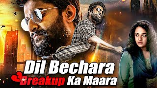 Nani amp Nithya Menon South Indian Action Hindi Dubbed Movie  Dil Bechara Breakup Ka Mara Full Movie [upl. by Yerahcaz]