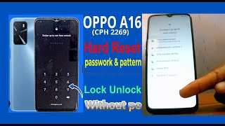 Oppo A16 CPH2269 Hard Reset amp Pattern Unlock  OPPO A16 Factory Reset Without PC  oppo [upl. by Aneelahs]