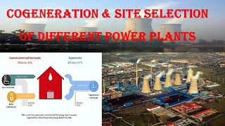 Cogeneration amp Site Selection of Different Power Plants  Lecture 9 [upl. by Pattie330]